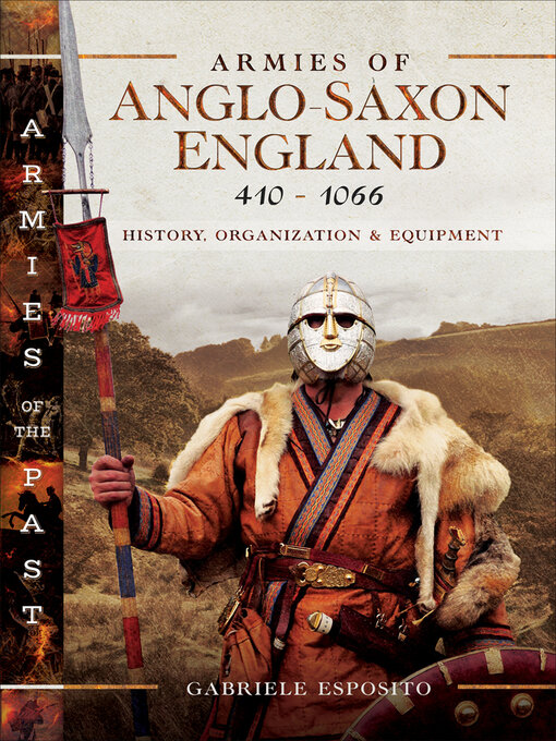 Title details for Armies of Anglo-Saxon England 410–1066 by Gabriele Esposito - Available